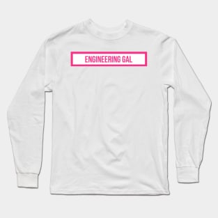 Engineering Gal Hot Pink Long Sleeve T-Shirt